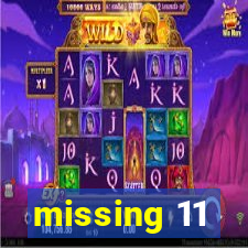 missing 11